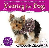 Скачать бесплатно Knitting for Dogs: Irresistible Patterns for Your Favorite Pup -- and You!