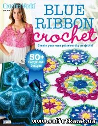 Скачать бесплатно Crochet World - Blue Ribbon Crochet 2015