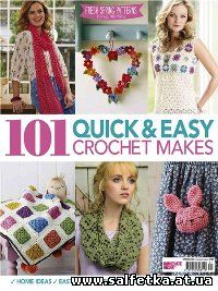Скачать бесплатно 101 Quick & Easy Crochet Makes - spring 2015